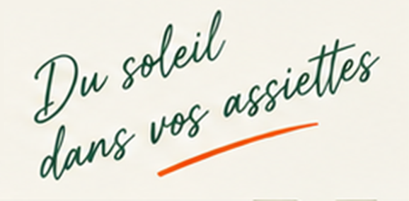 Du soleil dans vos assiettes